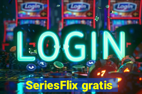 SeriesFlix gratis