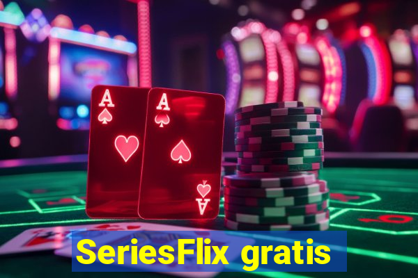 SeriesFlix gratis