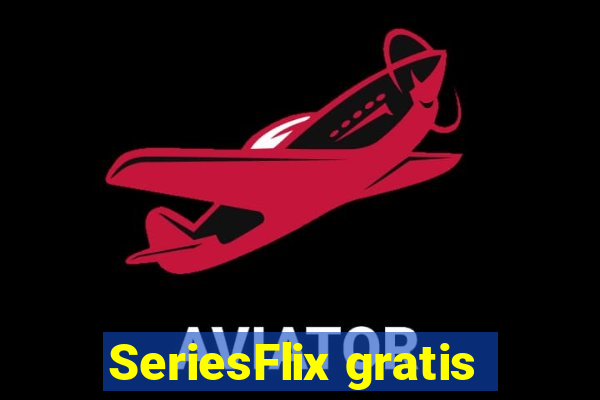 SeriesFlix gratis