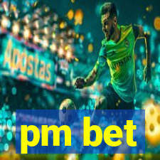 pm bet