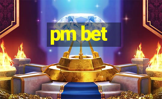 pm bet