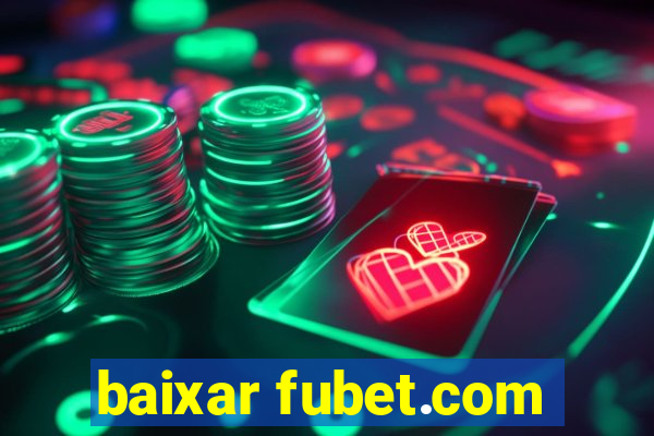 baixar fubet.com