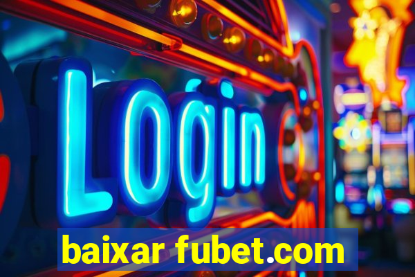 baixar fubet.com