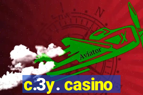 c.3y. casino