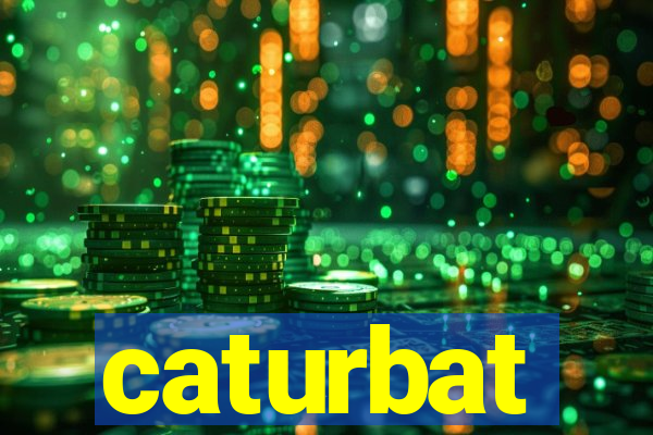 caturbat