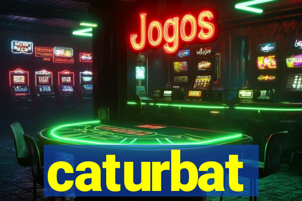 caturbat