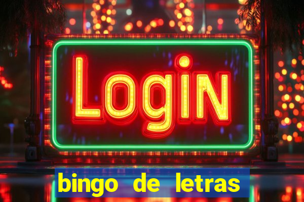 bingo de letras para imprimir colorido