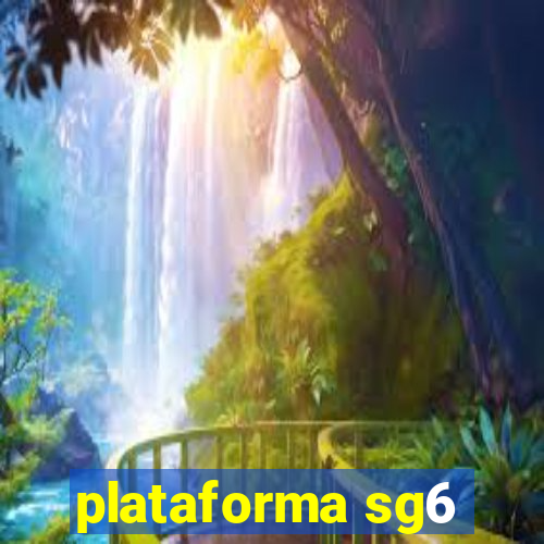 plataforma sg6