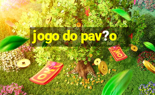 jogo do pav?o