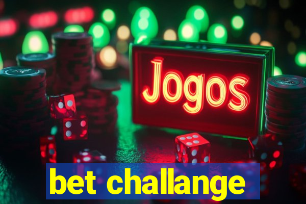 bet challange