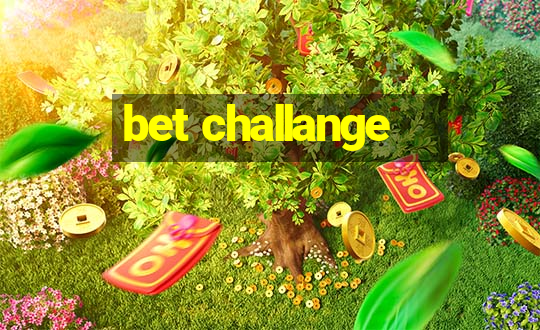 bet challange