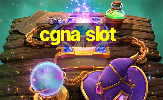 cgna slot