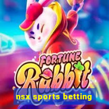 nsx sports betting