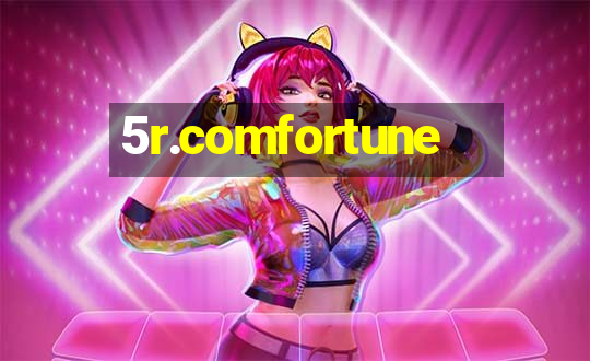 5r.comfortune