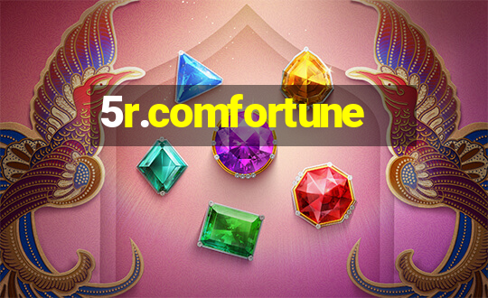 5r.comfortune