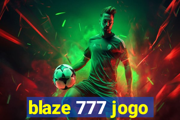 blaze 777 jogo