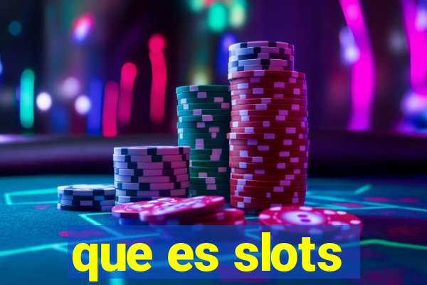 que es slots