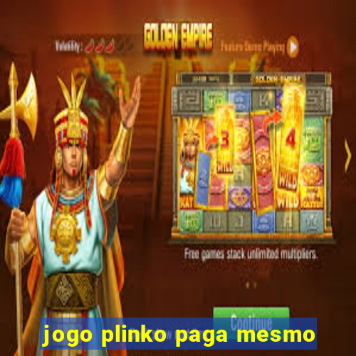 jogo plinko paga mesmo