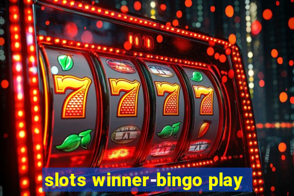 slots winner-bingo play