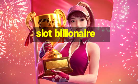 slot billionaire