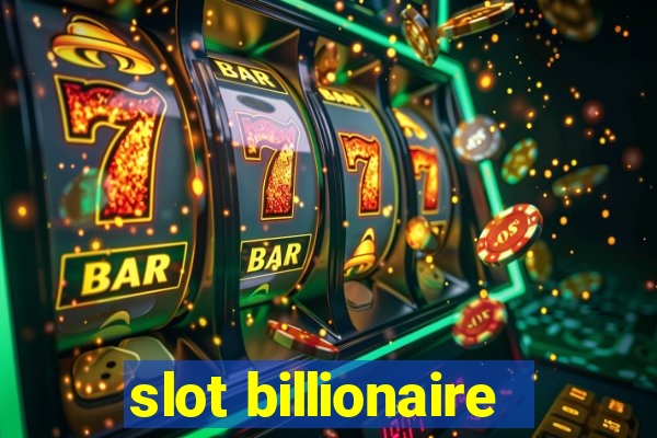 slot billionaire