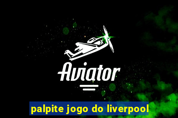 palpite jogo do liverpool