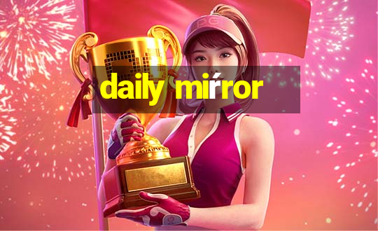 daily miŕror