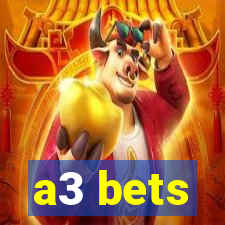 a3 bets