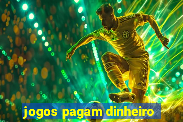 jogos pagam dinheiro