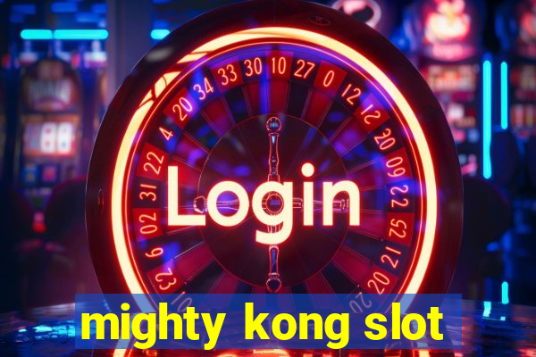 mighty kong slot