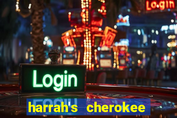 harrah's cherokee casino resort cherokee north carolina