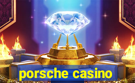 porsche casino