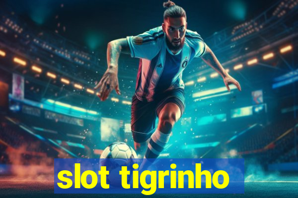 slot tigrinho