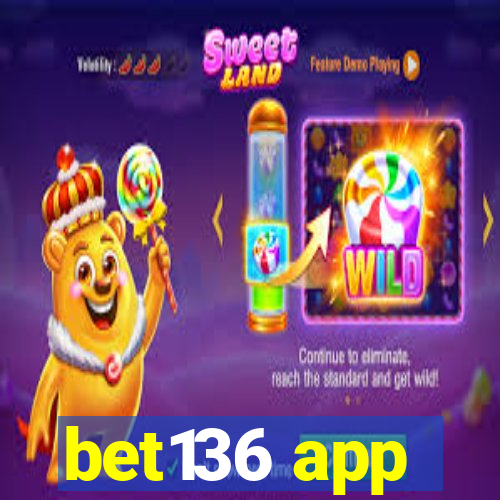 bet136 app