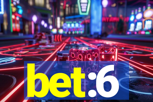 bet:6