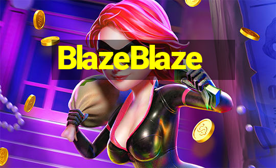 BlazeBlaze