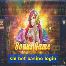 sm bet casino login