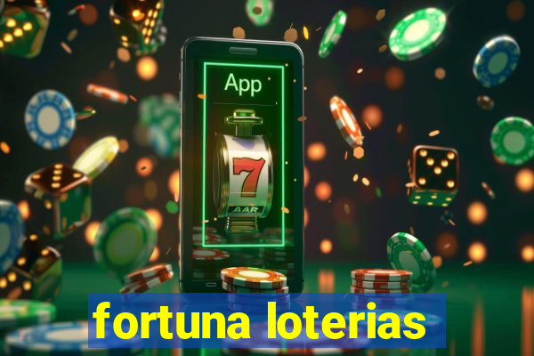 fortuna loterias