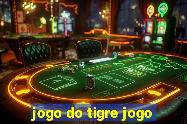 jogo do tigre jogo