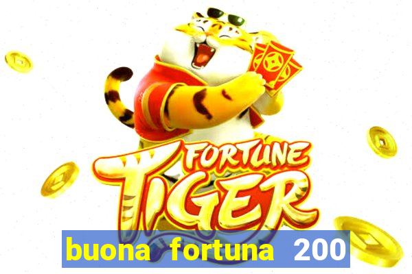 buona fortuna 200 fios queen