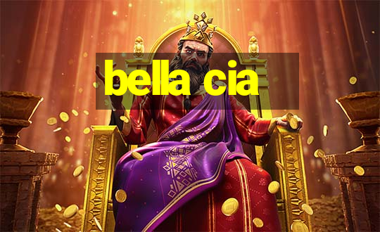 bella cia