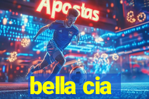 bella cia