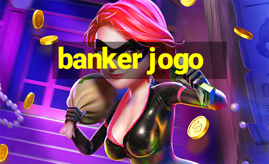 banker jogo