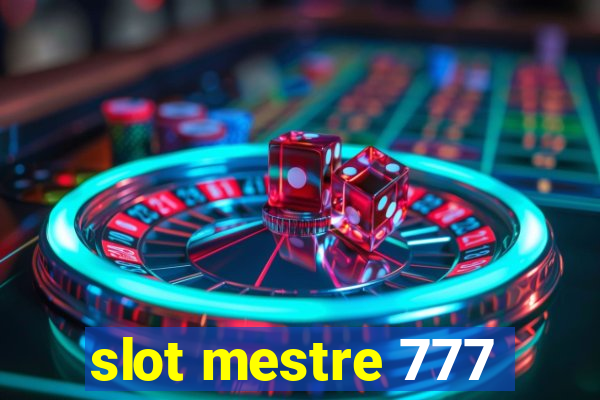 slot mestre 777