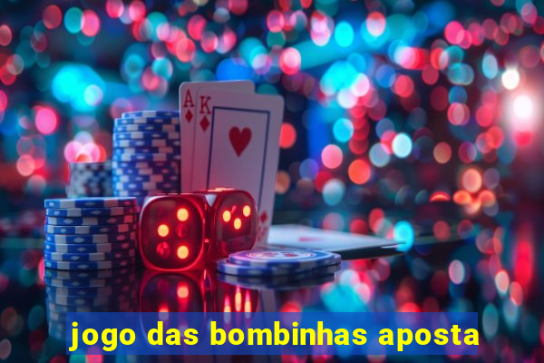 jogo das bombinhas aposta