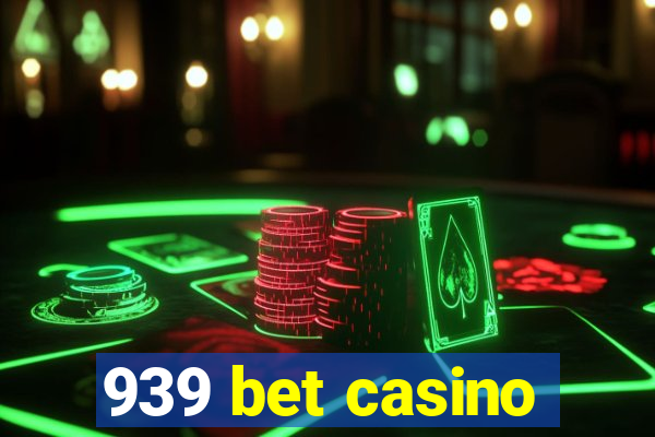 939 bet casino