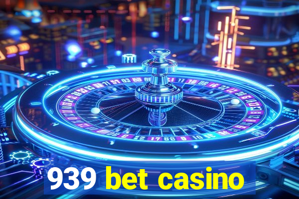 939 bet casino