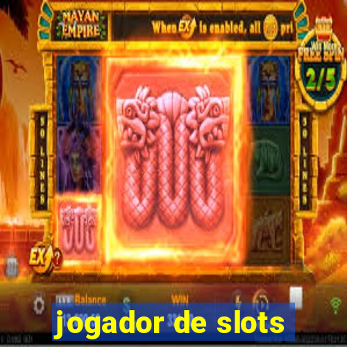 jogador de slots