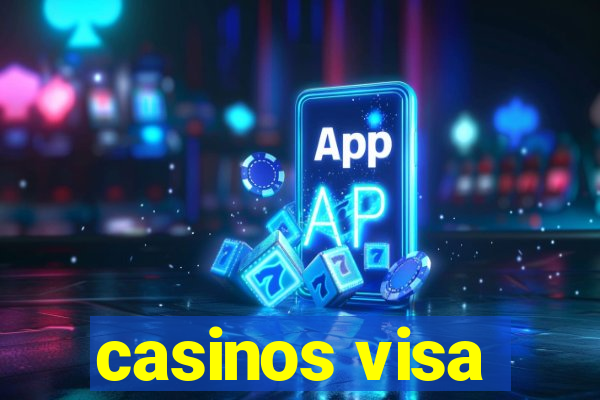 casinos visa