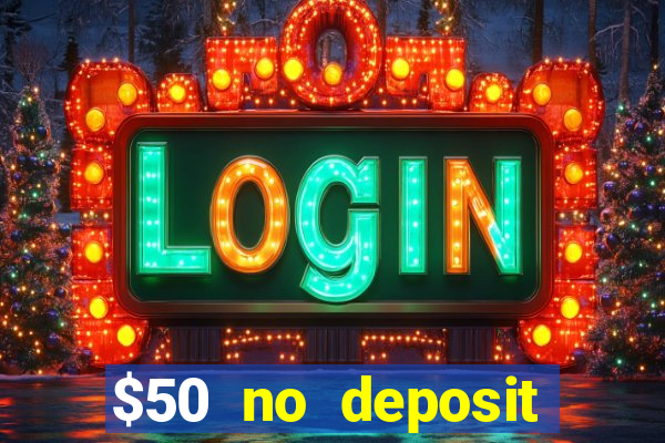 $50 no deposit bonus casino